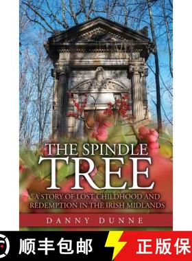 【3-4周达】The Spindle Tree: A story of lost childhood and redemption in the Irish Midlands [9781912328130]