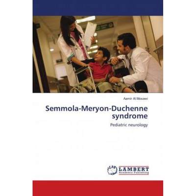 【4周达】Semmola-Meryon-Duchenne syndrome [9786139883158]