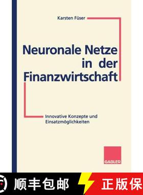 【3-4周达】Neuronale Netze in der Finanzwirtschaft : Innovative Konzepte und Einsatzmöglichkeiten [9783409140980]