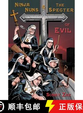 预订 Ninja Nuns and the S.P.E.C.T.E.R. of Evil [9781649999436]