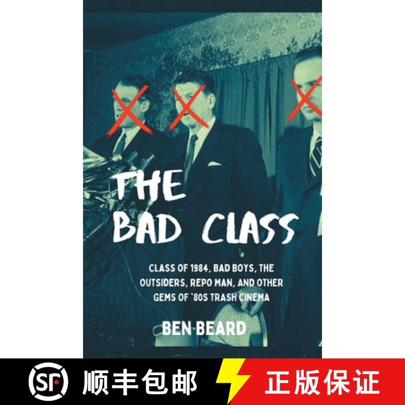 【3-4周达】The Bad Class: Class of 1984, Bad Boys, The Outsiders, Repo  Man, and Other Gems of '80s T... [9798887712888]