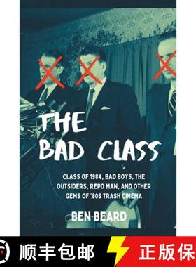 【3-4周达】The Bad Class: Class of 1984, Bad Boys, The Outsiders, Repo  Man, and Other Gems of '80s T... [9798887712888]