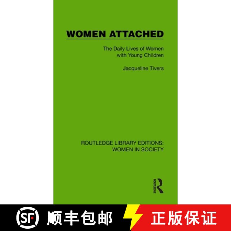 【3-4周达】Women Attached: The Daily Lives of Women with Young Children [9781032857077]