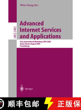 【3-4周达】Advanced Internet Services and Applications : First International Workshop, AISA 2002, Seo... [9783540439684]