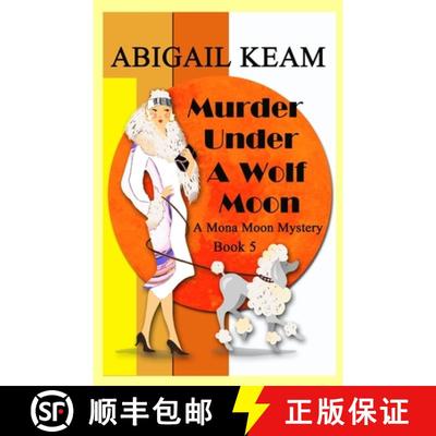 【3-4周达】Murder Under A Wolf Moon: A 1930s Mona Moon Historical Cozy Mystery [9781732974371]