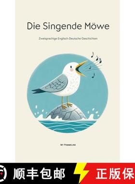 【3-4周达】Die Singende Möwe: Zweisprachige Englisch-Deutsche Geschichten [9798227457615]