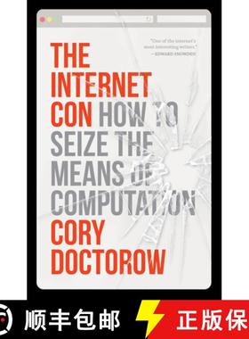 【3-4周达】The Internet Con: How to Seize the Means of Computation [9781804292143]