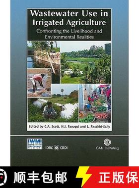 【3-4周达】Wastewater Use in Irrigated Agriculture: Confronting the Livelihood and Environmental Real... [9781845934514]