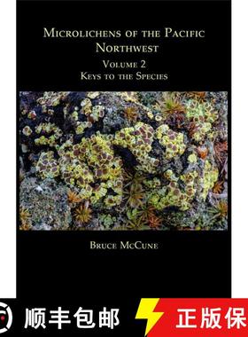 预订 Microlichens of the Pacific Northwest, Volume 2: Key to the Species [9780998710815]