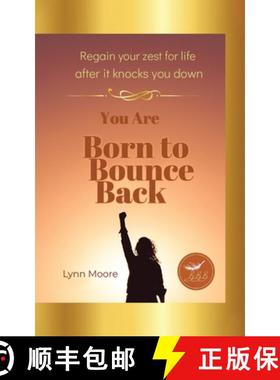 预订 Born to Bounce Back: Regain Your Zest for Life After It Knocks You Down [9781779623348]