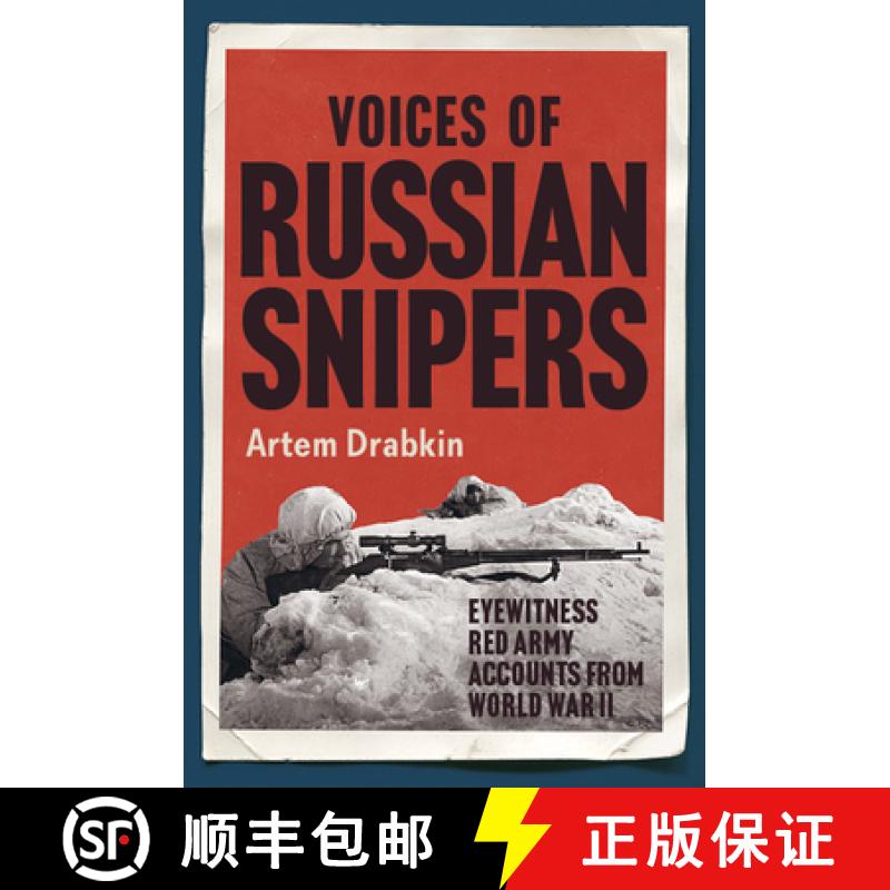 【3-4周达】Voices of Russian Snipers: Eyewitness Red Army Accounts from World War II [9781784387822]