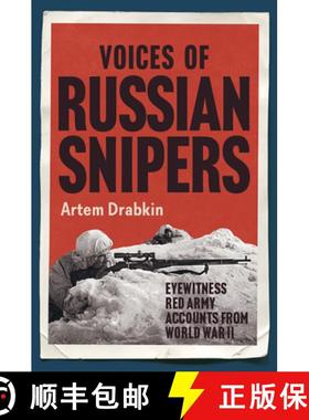【3-4周达】Voices of Russian Snipers: Eyewitness Red Army Accounts from World War II [9781784387822]