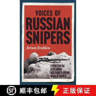 【3-4周达】Voices of Russian Snipers: Eyewitness Red Army Accounts from World War II [9781784387822]