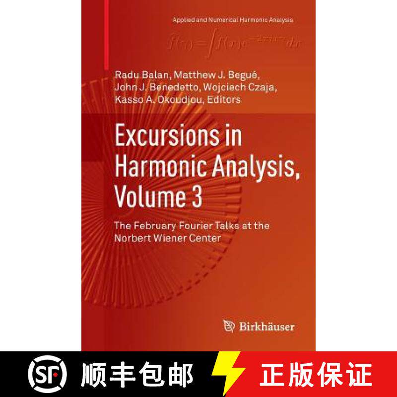 【3-4周达】Excursions in Harmonic Analysis, Volume 3 : The February Fourier Talks at the Norbert Wien... [9783319384863]