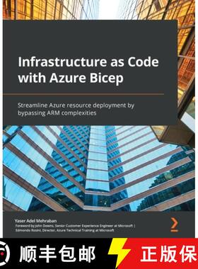 预订 Infrastructure as Code with Azure Bicep: Streamline Azure resource deployment by bypassing ARM c... [9781801813747]
