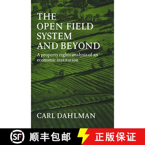 【3-4周达】The Open Field System and Beyond: A Property Rights Analysis of an Economic Institution [9780521072502]