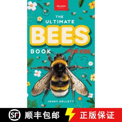 【3-4周达】Bees The Ultimate Bee Book for Kids: Interactive Pollinator Discovery Guide with Honeybee ... [9786192641474]