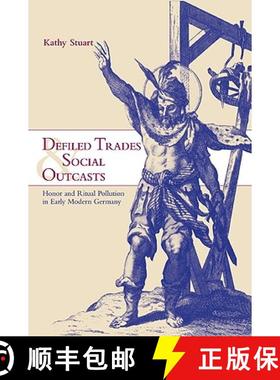 【3-4周达】Defiled Trades and Social Outcasts: Honor and Ritual Pollution in Early Modern Germany - D... [9780521027212]