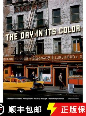 预订 Day in Its Color: Charles Cushman's Photographic Journey Through a Vanishing America [9780199772339]
