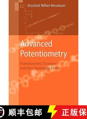 【3-4周达】Advanced Potentiometry: Potentiometric Titrations and Their Systematic Errors [9789048181483]