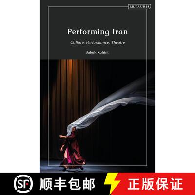 【3-4周达】Performing Iran: Cultural Identity and Theatrical Performance: Culture  Performance  Theatre [9781784535612]