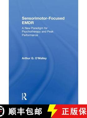 【3-4周达】Sensorimotor-Focused EMDR : A New Paradigm for Psychotherapy and Peak Performance [9781138346222]