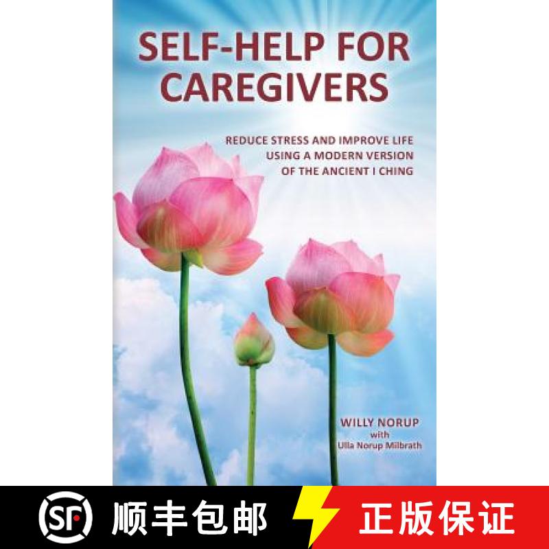 【3-4周达】Self-Help for Caregivers: Reduce stress and improve life using a modern version of the anc... [9780996906128]