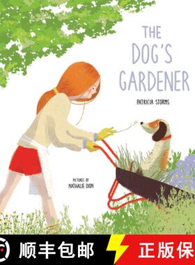 【3-4周达】精装 The Dog's Gardener [9781773062563]