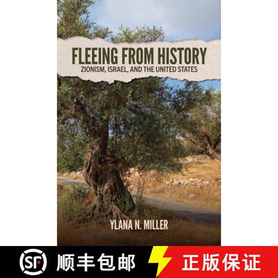 【2-3周达】精装 Fleeing from History : Zionism, Israel, and the United States [9798855804027]