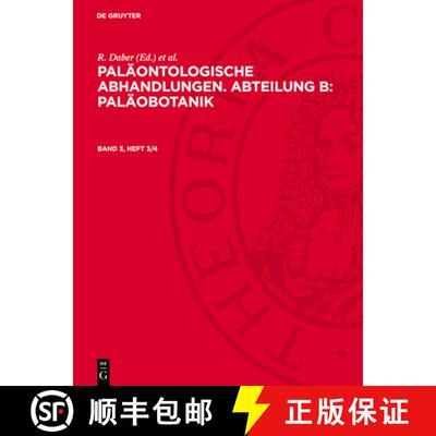【3-4周达】精装 Paläontologische Abhandlungen. Abteilung B: Paläobotanik. Band 3, Heft 3/4 [9783112782927]