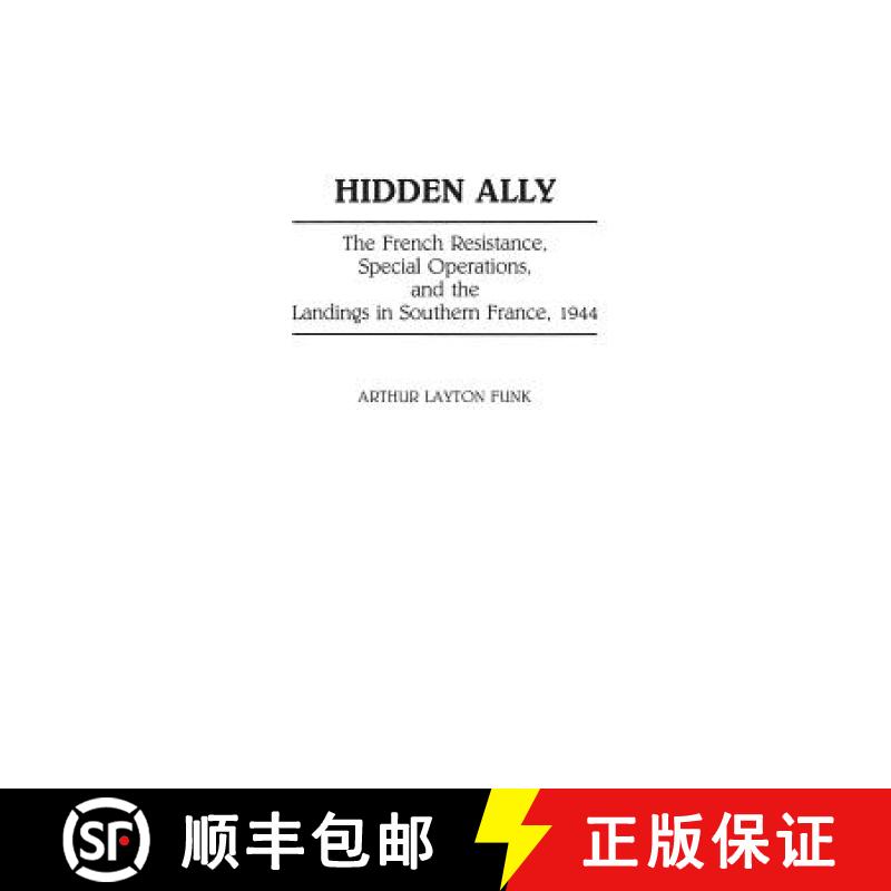 【3-4周达】Hidden Ally: The French Resistance, Special Operations, and the Landings in Southern Franc... [9780313279959]
