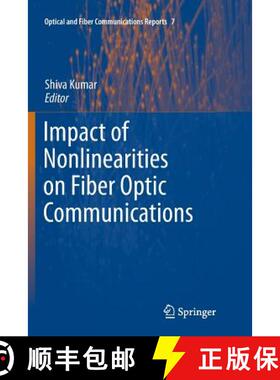 【3-4周达】Impact of Nonlinearities on Fiber Optic Communications [9781461428473]