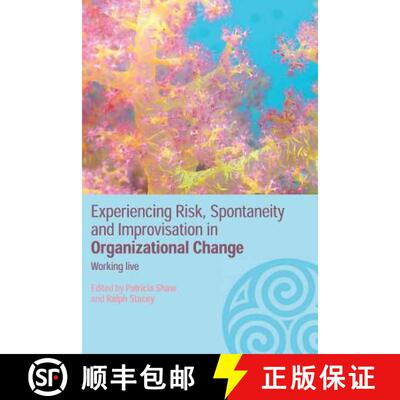 【3-4周达】Experiencing Spontaneity, Risk & Improvisation in Organizational Life : Working Live [9780415351294]