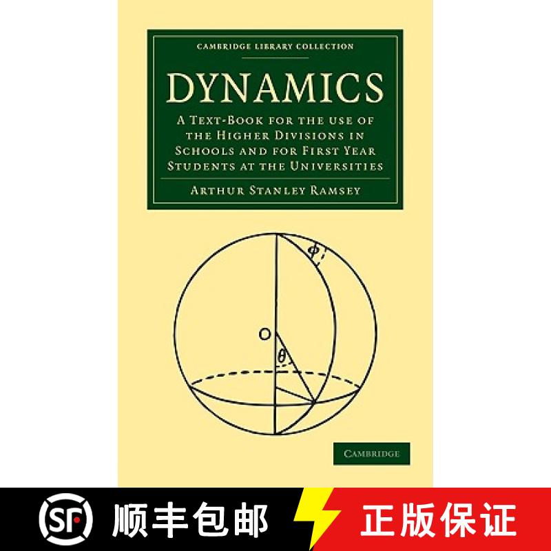 【3-4周达】Dynamics: A Text-Book for the Use of the Higher Divisions in Schools and for First Year St... [9781108003148]