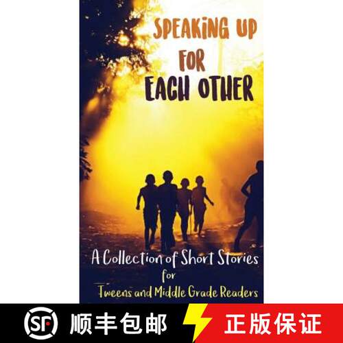 【3-4周达】精装 Speaking Up for Each Other: A Collection of Short Stories for Tweens and Middle Grade... [9781947960176]