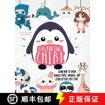 【3-4周达】Drawing Chibi: Learn How to Draw Kawaii People, Creatures, and Other Utterly Cute Stuff [9781646040933]