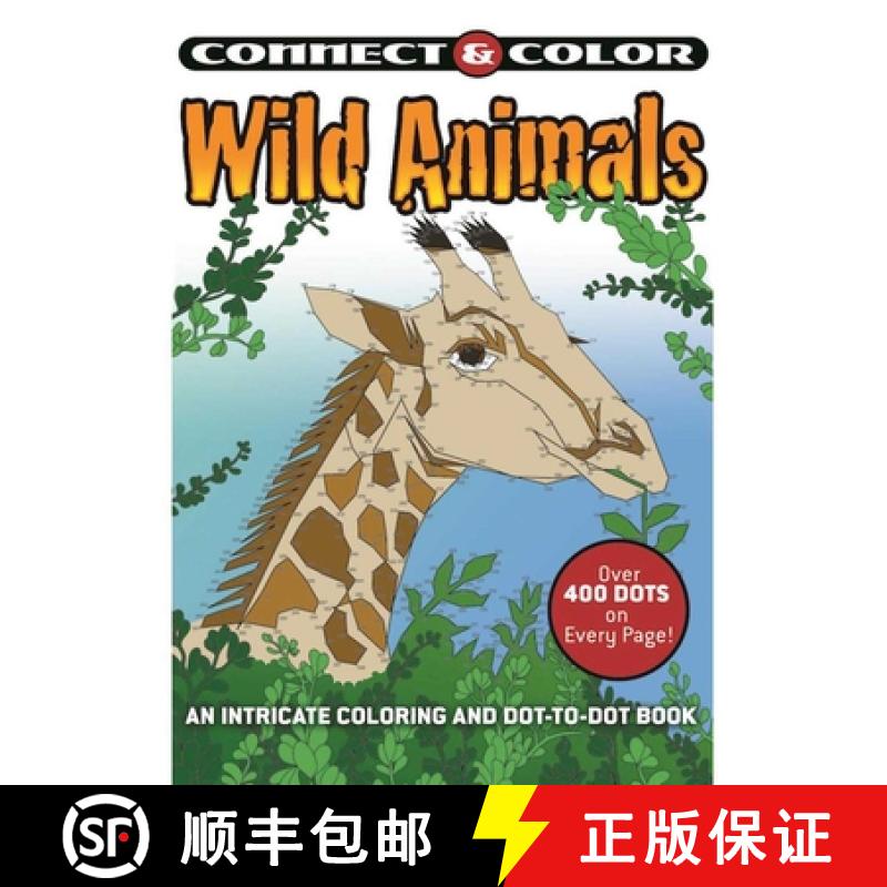 【3-4周达】Connect and Color: Wild Animals: An Intricate Coloring and Dot-To-Dot Book [9781944686758]