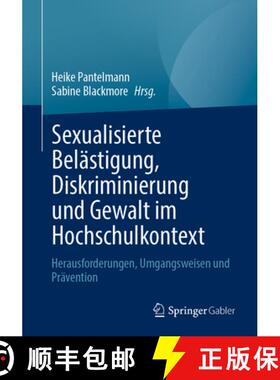 【3-4周达】Sexualisierte Belästigung, Diskriminierung und Gewalt im Hochschulkontext : Herausforderu... [9783658404666]