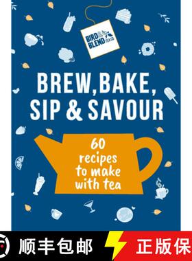 【3-4周达】Bird & Blend's Brew, Bake, Sip & Savour : 60 recipes to make with tea [9781529937398]
