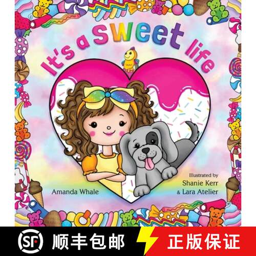 【3-4周达】It's a Sweet Life: A Captivating Children's Book Set in a Fantastical World of Sweets [9781787920798]