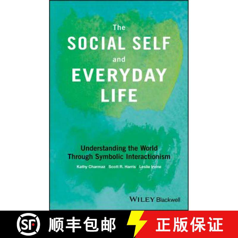 【3-4周达】The Social Self And Everyday Life: Understanding The World Through Symbolic Interactionism... [9781118645338]