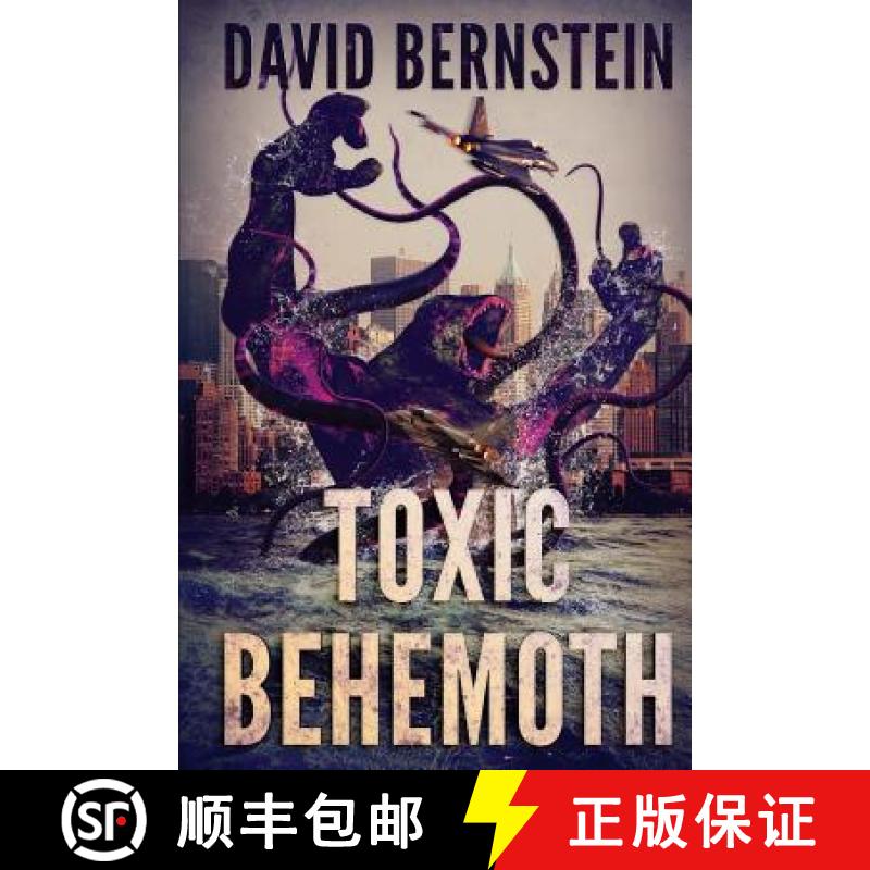 【3-4周达】Toxic Behemoth: A Kaiju Thriller [9781925225273]