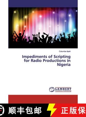 预订 Impediments of Scripting for Radio Productions in Nigeria [9786200102904]