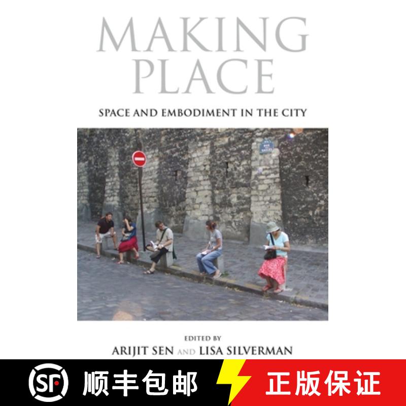 【3-4周达】Making Place: Space and Embodiment in the City [9780253011435]