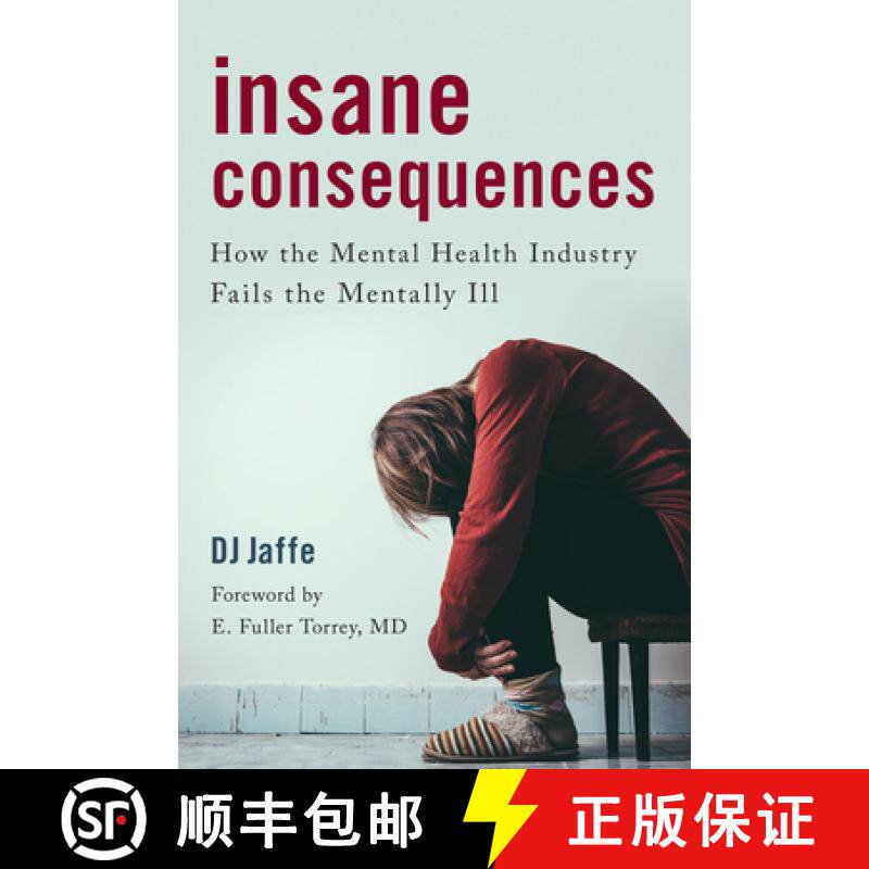 【3-4周达】Insane Consequences : How the Mental Health Industry Fails the Mentally Ill [9781633882911]