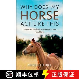 your Does Act Horse 预订 This? New Behavior Equine Understanding 9781953714633 Like Why