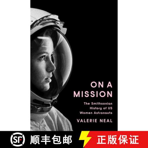 【3-4周达】On a Mission: The Smithsonian History of Us Women Astronauts [9781588347763]