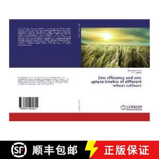 预订 Zinc efficiency and zinc uptake kinetics of different wheat cultivars [9786202012645]