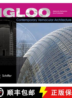 【3-4周达】Igloo: Contemporary Vernacular Architecture: Contemporary Vernacular Architecture [9780764341922]
