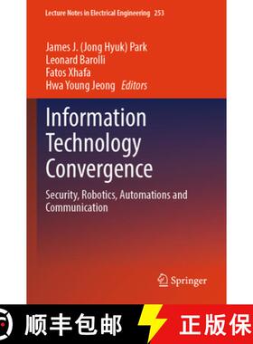 【3-4周达】Information Technology Convergence: Security, Robotics, Automations and Communication [9789402401943]